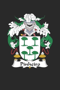 Pinheiro: Pinheiro Coat of Arms and Family Crest Notebook Journal (6 x 9 - 100 pages)
