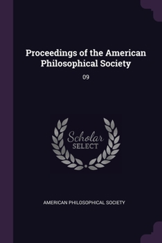 Proceedings of the American Philosophical Society: 09