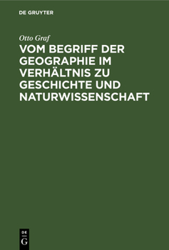 Hardcover Vom Begriff Der Geographie Im Verhältnis Zu Geschichte Und Naturwissenschaft [German] Book