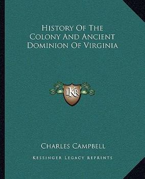 Paperback History Of The Colony And Ancient Dominion Of Virginia Book