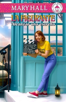 Paperback La figurante: Alcanzar una estrella [Spanish] Book