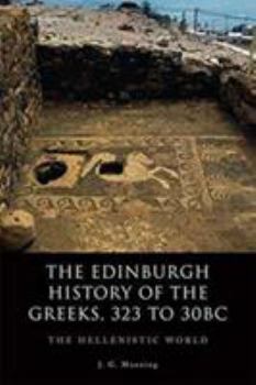 Paperback The Edinburgh History of the Greeks, 323 to 30bc: The Hellenistic World Book