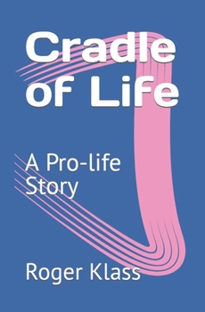 Paperback Cradle of Life: A Pro-life Story Book