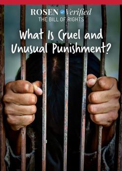 What Is Cruel and Unusual Punishment?