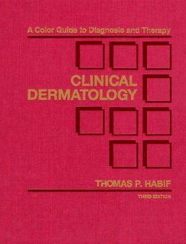 Hardcover Clinical Dermatology: A Color Guide to Diagnosis and Therapy Book
