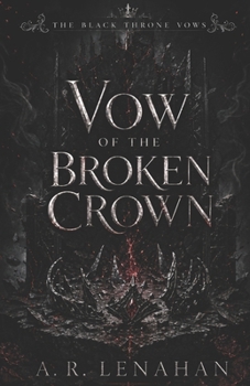 Paperback Vow of the Broken Crown: A Dark Cursed Kingdom Broken Throne Romance Book