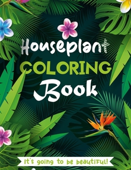 Houseplant Coloring Book: 50 Unique Designs