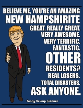 Paperback Funny Trump Planner: Funny Planner for New Hampshirite (Conservative Trump Gift) Book