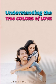 Paperback Understanding the True Colors of Love Book