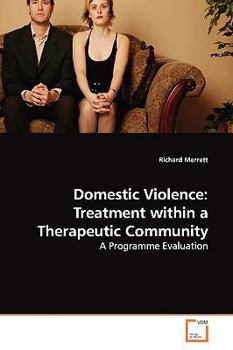 Paperback Domestic Violence: Treatment within a Therapeutic Community Book