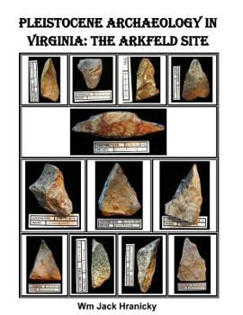 Paperback Pleistocene Archaeology in Virginia: The Arkfeld Site Book