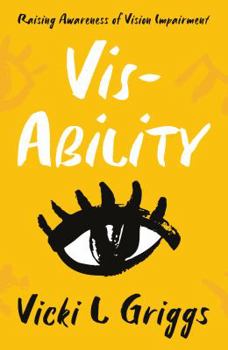 Paperback Vis-Ability Raising Awareness Impairment Book