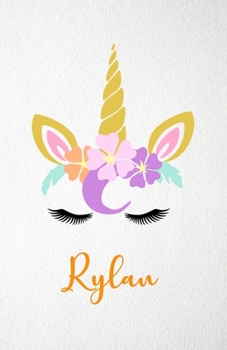 Rylan A5 Lined Notebook 110 Pages: Funny Blank Journal For Lovely Magical Unicorn Face Dream Family First Name Middle Last Surname. Unique Student ... Composition Great For Home School Writing