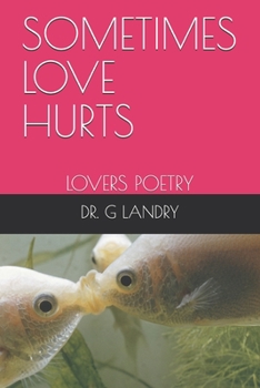 Paperback Sometimes Love Hurts: Lovers Poetry Book