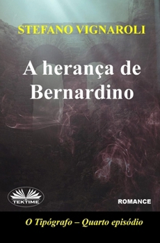 Paperback A Herança De Bernardino: O Impressor - Quarto Episódio [Portuguese] Book
