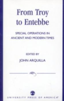 Hardcover From Troy to Entebbe: Special Operations in Ancient and Modern Times Book