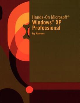 Paperback Hands-On Microsoft Windows XP Professional Book