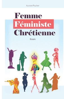 Paperback Femme Féministe Chrétienne [French] Book