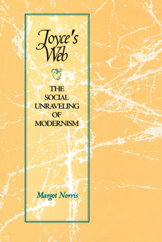 Paperback Joyce's Web: The Social Unraveling of Modernism Book
