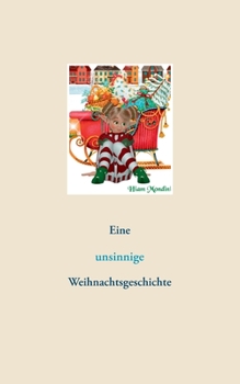 Paperback Eine unsinnige Weihnachtsgeschichte [German] Book