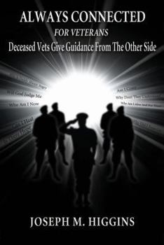 Paperback Always Connected for Veterans: Deceased Vets Give Guidance from the Other Side Book