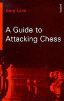 Paperback A Guide to Attacking Chess (A Batsford chess book) Book