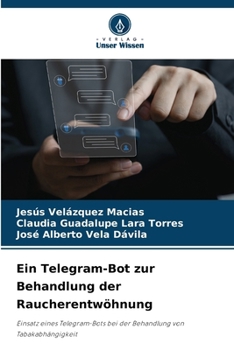 Ein Telegram-Bot zur Behandlung der Raucherentwöhnung (German Edition)