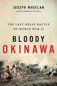 Hardcover Bloody Okinawa: The Last Great Battle of World War II Book