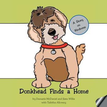 Paperback Donkhead Finds a Home: A Story on Kindness Book