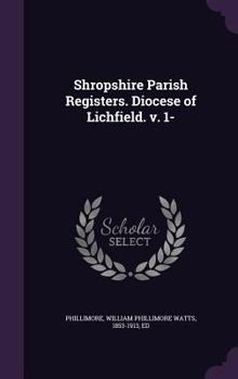 Hardcover Shropshire Parish Registers. Diocese of Lichfield. v. 1- Book