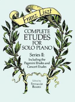 Paperback Complete Etudes for Solo Piano, Series II: Including the Paganini Etudes and Concert Etudes Book
