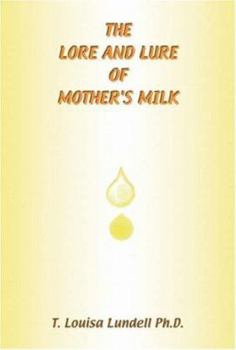 Paperback The Lore and Lure of Mother's Milk Book