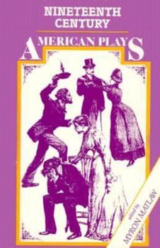 Paperback Nineteenth Century American Plays Book