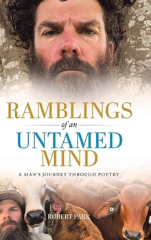 Hardcover Ramblings of an Untamed Mind: A Man's Journey Through Poetry Book