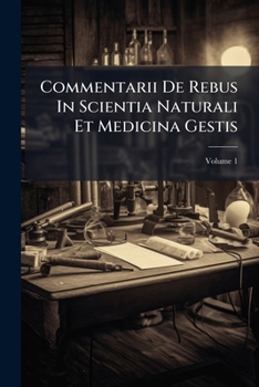 Paperback Commentarii De Rebus In Scientia Naturali Et Medicina Gestis; Volume 1 Book