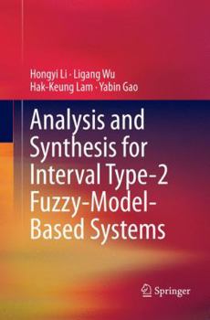 Paperback Analysis and Synthesis for Interval Type-2 Fuzzy-Model-Based Systems Book