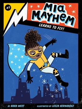 Mia Mayhem Learns to Fly! - Book #2 of the Mia Mayhem