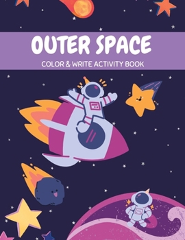 Paperback Outer space color & write activity book: Color & write activity book