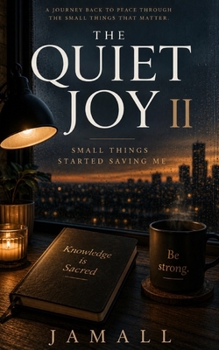 Paperback The Quiet Joy II: Small Things Started Saving Me Book