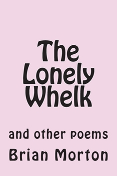 Paperback The Lonely Whelk: and other poems Book