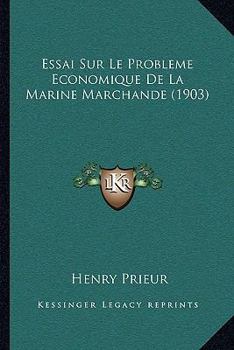Paperback Essai Sur Le Probleme Economique De La Marine Marchande (1903) [French] Book