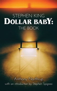 Hardcover Stephen King - Dollar Baby (hardback): The Book