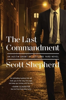 The Last Commandment - Book #1 of the Austin Grant of Scotland Yard