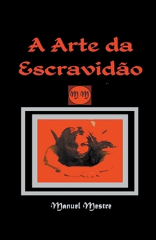 Paperback A Arte da Escravidão [Portuguese] Book