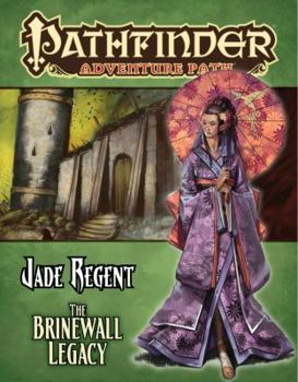 Pathfinder Adventure Path #49: The Brinewall Legacy - Book #1 of the Jade Regent