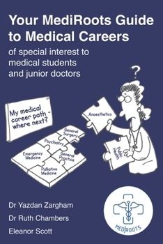 Paperback Your MediRoots Guide to Medical Careers of special interest to medical students and junior doctors Book