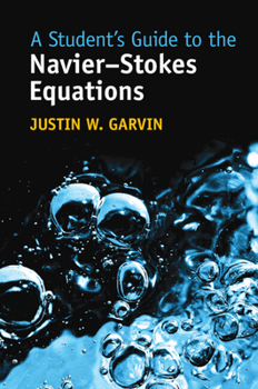 Paperback A Student's Guide to the Navier-Stokes Equations Book