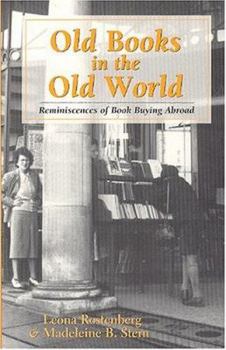 Hardcover Old Books in the Old World: Reminiscences of Book Buying Abroad Book