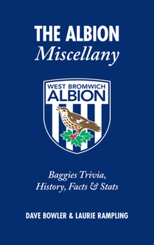 Hardcover The Albion Miscellany: Baggies Trivia, History, Facts & Stats Book