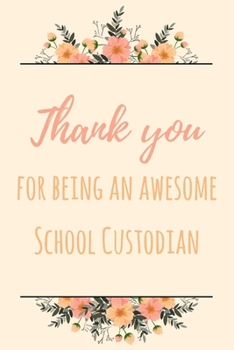 Thank You For Being An Awesome School Custodian: 6x9" Dot Bullet Notebook/Journal Gift Idea For School Custodians, Groundskeeper, Janitor